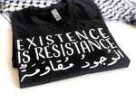 EXISTENCE IS RESISTANCE الوجود مقاومة || Black || Men T-Shirts